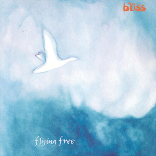 Cover for Bliss · Flying Free (CD) (2005)