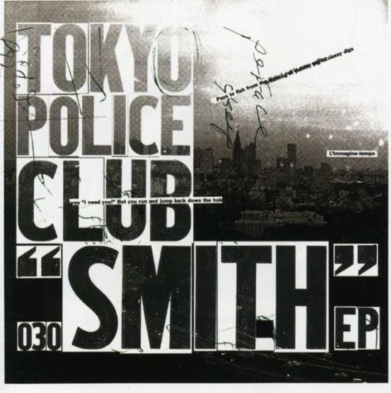 Smith - Tokyo Police Club - Musik - PAPER BAG - 0880893003025 - 6. November 2007