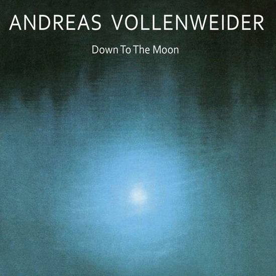 Cover for Andreas Vollenweider · Down To The Moon (CD) (2020)