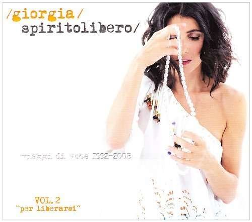Spirito Libero Vol. 2 - Giorgia - Música - DISCHI DI CIOCCOLATA - 0886974865025 - 1 de dezembro de 2009