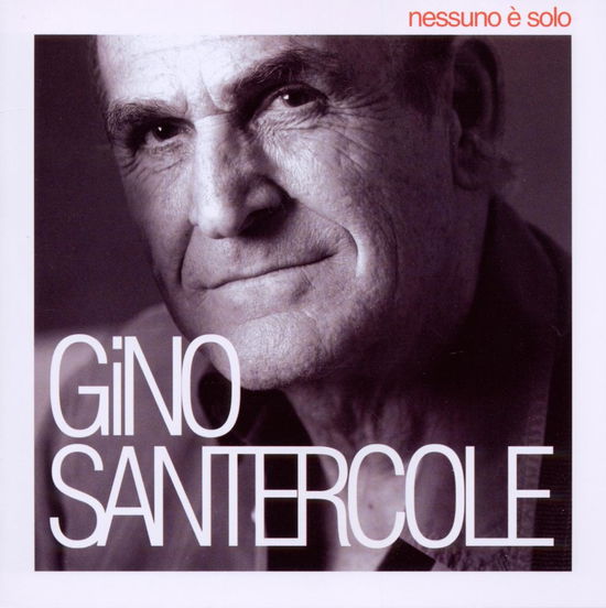 Cover for Santercole Gino · Nessuno E' Solo (CD) (2010)