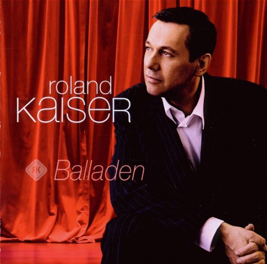 Roland Kaiser Balladen - Roland Kaiser - Musik - SONY - 0886976858025 - 7. Mai 2010