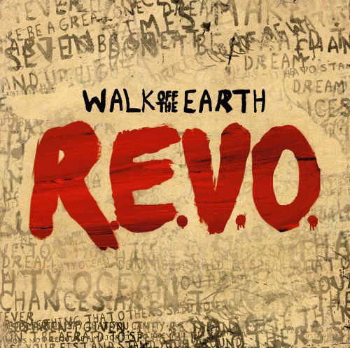 R.e.v.o. - Walk off the Earth - Musikk - POP - 0887654375025 - 14. mars 2013