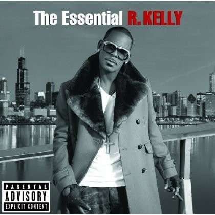 Essential R. Kelly - R. Kelly - Musik - JIVE - 0887654445025 - 21. Januar 2014