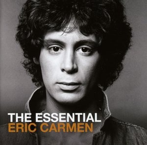 Essential Eric Carmen - Eric Carmen - Musikk - SONY MUSIC - 0888430592025 - 17. januar 2020
