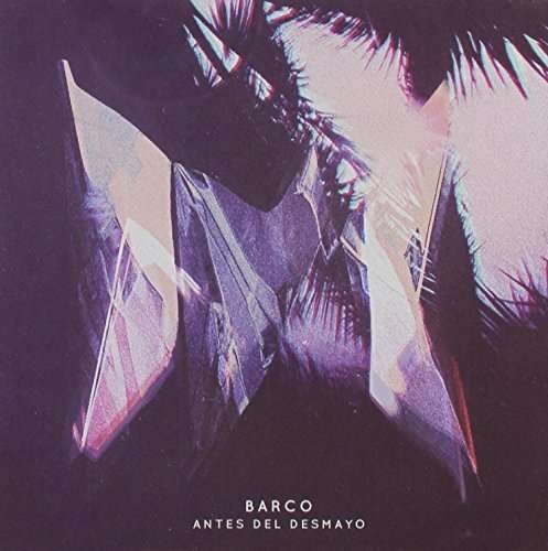 Barco · Antes Del Desmayo (CD) (2014)