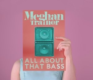 All About That Bass - Meghan Trainor - Music - EPIC - 0888750250025 - October 3, 2014