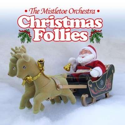 Cover for Mistletoe Orchestra · Christmas Follies (CD) (2011)