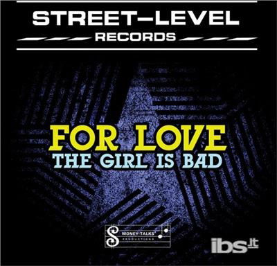 For Love · Girl Is Bad (CD) (2012)