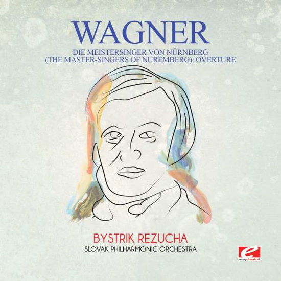 Cover for Wagner · Die Meistersinger Von Nurnberg (The Master-Singer) (CD) (2015)