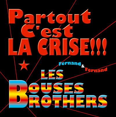 Cover for Les Bouses Brothers · Partout CEst La Crise !!! (CD) (2019)