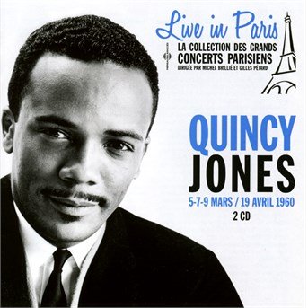 Quincy Jones · Live in Paris 5 7 & 9 Mars/19 Avril (CD) (2014)