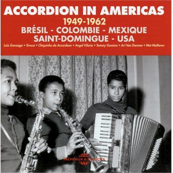 Cover for Gonzaga; Sivuca; Chiquinho Do Accordeon; Viloria; · Accordion in Americas: 1949-62 (CD) (2017)