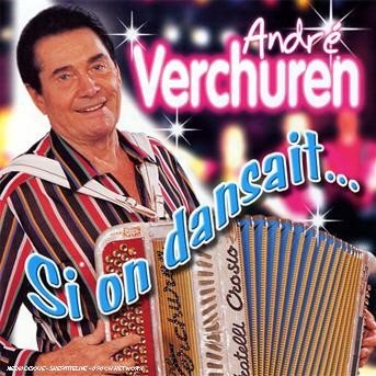 Si on Dansait - Andre Verchuren - Musik - WAGRAM - 3596971241025 - 8 maj 2007