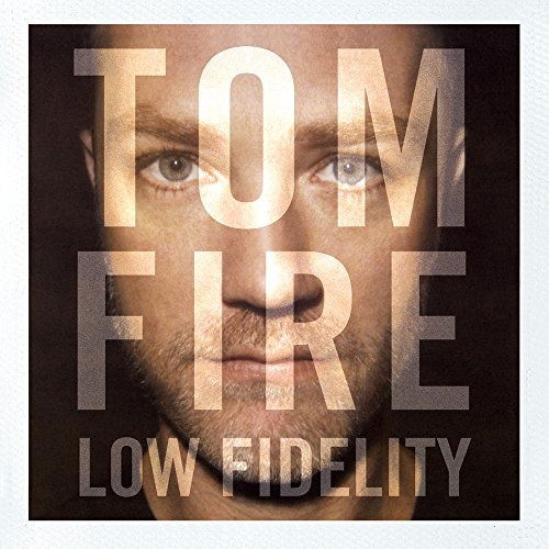 Cover for Tom Fire · Low Fidelity (CD) (2017)