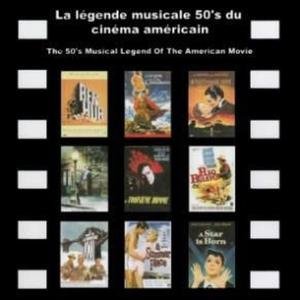 Cover for La Legende Musicale 50's Du Cinema (CD) (2011)