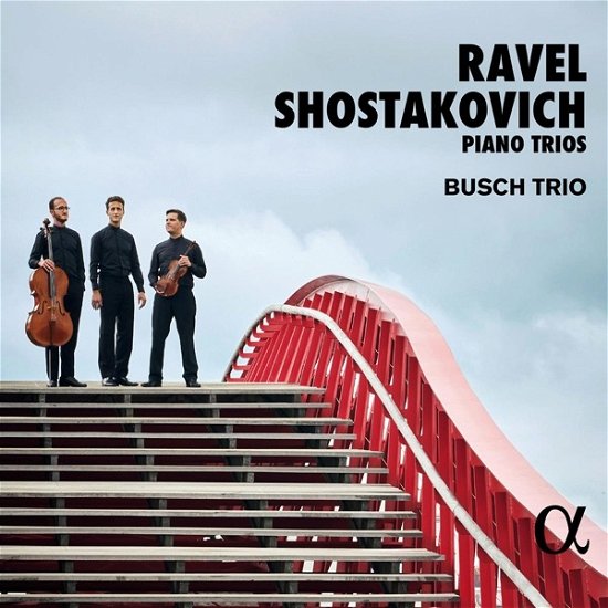 Cover for Busch Trio · Ravel &amp; Shostakovich: Piano Trios (CD) (2023)