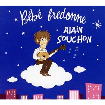 Cover for Alain Souchon · Bébé Fredonne Alain Souchon (CD)