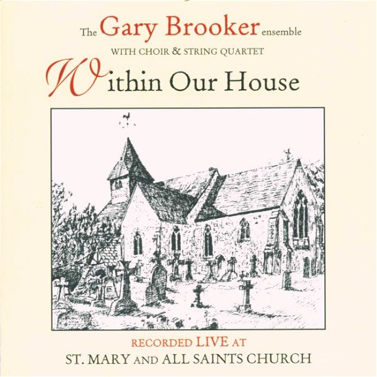 Cover for Gary Brooker · Within Our House: Recorded Live at St. Mary and All Saints Church (CD) (1997)