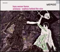 Henze / Wuttke / Brso / Janowski · Aristaeus Orpheus Behind the Wire (CD) (2006)