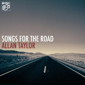 Songs for the Road - Allan Taylor - Musiikki - S/FIS - 4013357901025 - perjantai 22. lokakuuta 2010