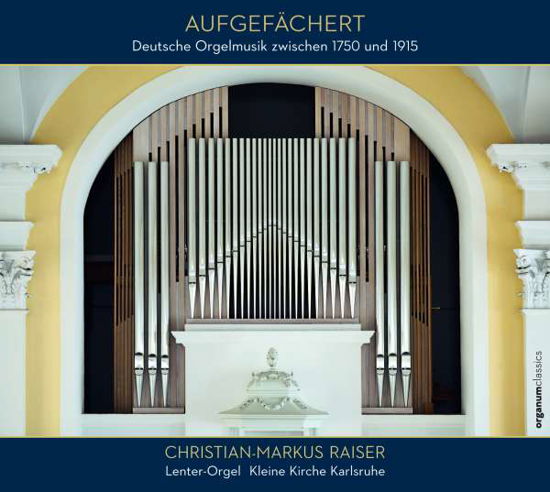 Cover for Christian-Markus Raiser · Deutsche Orgelmusik Zwischen 1750 Und 1915 (CD) (2020)