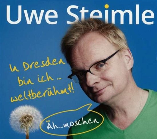 Cover for Uwe Steimle · In Dresden Bin Ich Weltberühmt (CD) [Digipack] (2015)