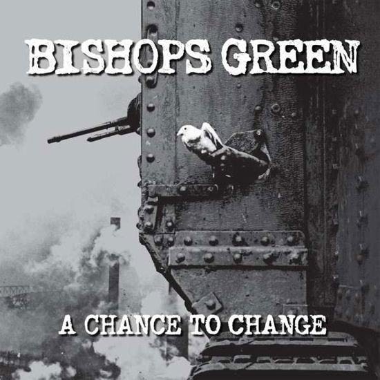 A Chance To Change - Bishops Green - Musikk - REBELLION RECORDS - 4024572829025 - 23. oktober 2015