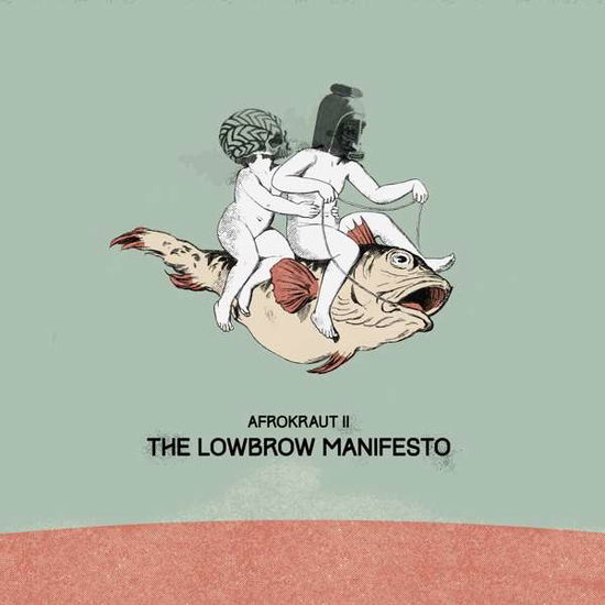 Afrokraut Ii: Lowbrow Manifesto - David Nesselhauf - Music - LEGERE - 4026424010025 - November 8, 2018