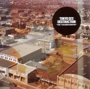 Cover for Tokyo Sex Destruction · The Neighbourhood (CD) (2010)