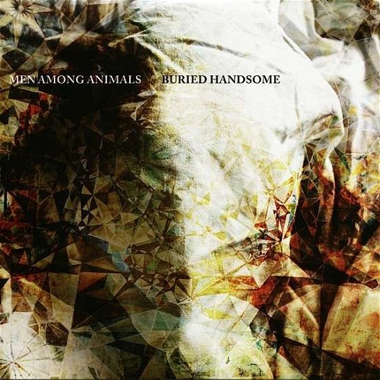 Cover for Men Among Animals · Buried Handsome (CD) (2013)
