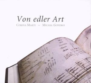 Cover for Dufay / Marti / Gondko · Von Edler Art (CD) [Digipak] (2008)
