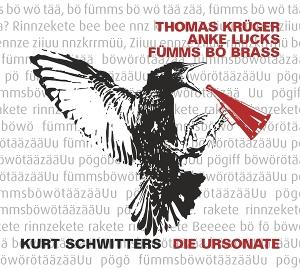 Cover for Thomas Kruger &amp; Anke Lucks Fumms Bo Brass · Kurt Schwitters: die Ursonate (CD) (2025)