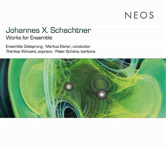 Cover for Thérèse Wincent. Peter Schöne. Ensemble Zeitsprung · Johannes X. Schachtner - Works For Ensemble (CD) (2016)