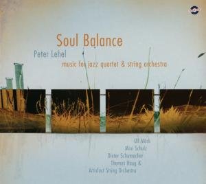 Cover for Lehel / Möck / Schulz / Schumacher / Haug / Artisf · Soul Balance-music for Jazz Quartet &amp; (CD) (2008)