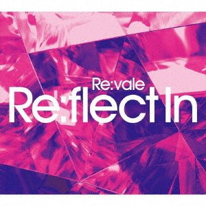 Re:Flect In - Re:Vale - Musikk - BANDAI - 4540774350025 - 3. august 2022