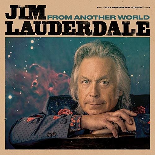 From Another World - Jim Lauderdale - Musik - BSMF RECORDS - 4546266215025 - 19. juli 2019