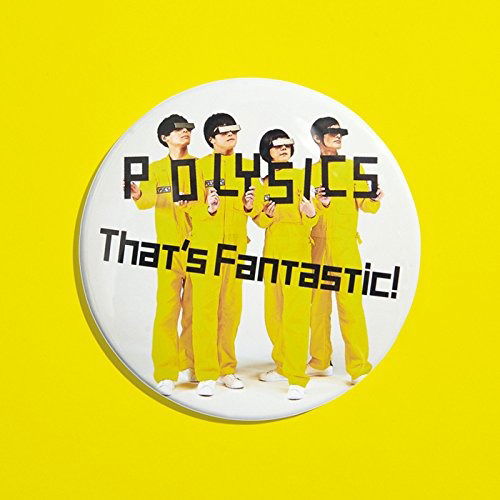 Cover for Polysics · Thats Fantastic (CD) [Japan Import edition] (2017)