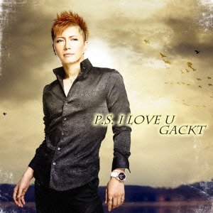 Cover for Gackt · P.s. I Love U (CD) [Japan Import edition] (2012)