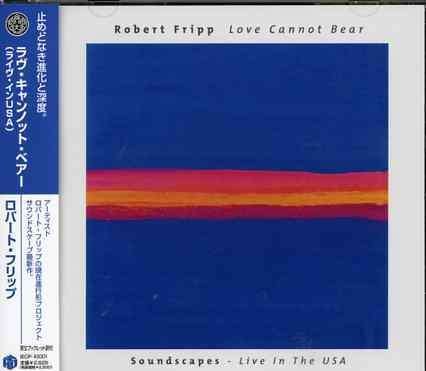 Love Cannot Bear - Robert Fripp - Musik - 1WHD - 4582213910025 - 22. Februar 2006