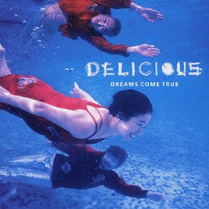 Cover for Dreams Come True · Delicious (CD) [Japan Import edition] (1995)