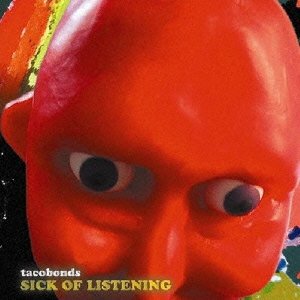 Sick of Listening - Tacobonds - Musik - J1 - 4988044620025 - 6 mars 2024