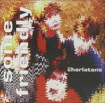 The Charlatans · Some friendly (CD) (2013)