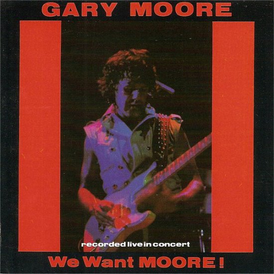 Cover for Gary Moore · Gary Moore - We Want Moore! Live In Concert (CD)