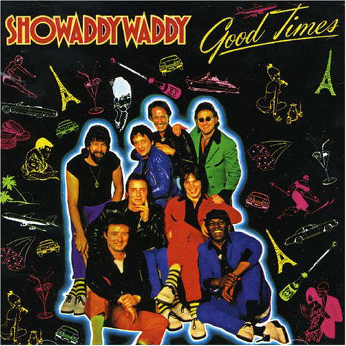 Good Times - Showaddywaddy - Musik - 7T'S - 5013929042025 - 23. november 2018