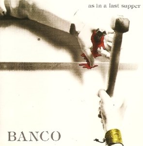 As in a Last Supper - Banco - Music - MANTICORE - 5013929381025 - November 17, 2016