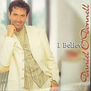 Cover for Daniel O'Donnell · I Believe (CD) (1997)