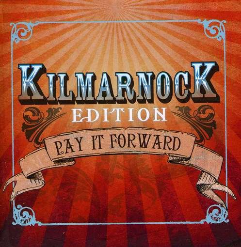 Pay It Forward - Kilmarnock Edition - Música - GREENTRAX - 5018081037025 - 2 de agosto de 2012