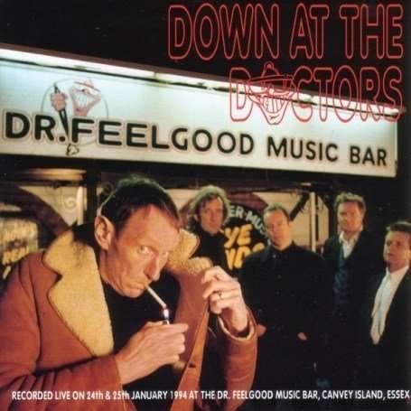 Down at the Doctors - Dr. Feelgood - Musik - GRAND - 5018349018025 - 1. maj 1994