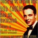 Cover for Bob Crosby and His Orchestra · Where Do We Go from Here Vol. 18 (CD) (2019)